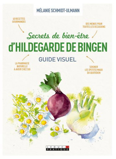 Couverture de Secrets de bien-être d'Hildegarde de Bingen : guide visuel