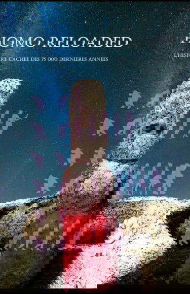 Homo Reloaded - L'histoire cachée des 75 000 dernières années