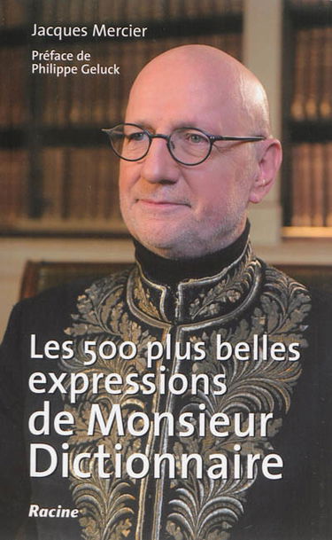 Les 500 plus belles expressions de Monsieur Dictionnaire