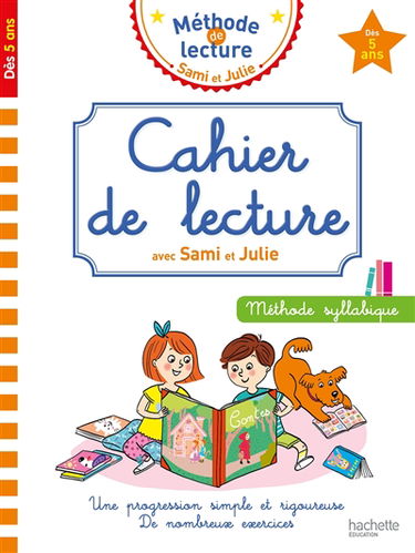 Cahier de lecture avec Sami et Julie : méthode syllabique : dès 5 ans