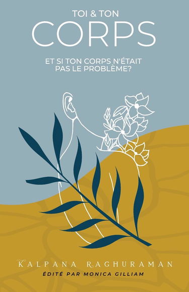 Toi & Ton Corps: Et is ton corps n'était pas le problème?
