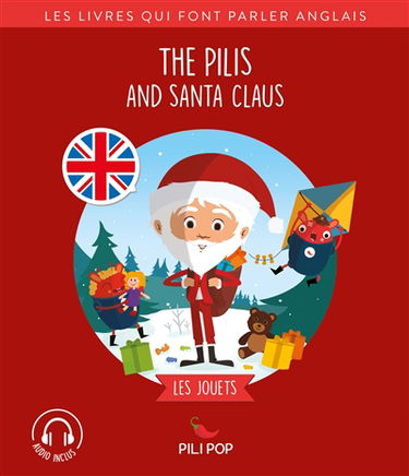 The Pilis and Santa Claus : les jouets
