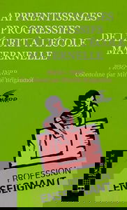 Apprentissages progressifs de l'écrit à l'école maternelle: PROG-INRP