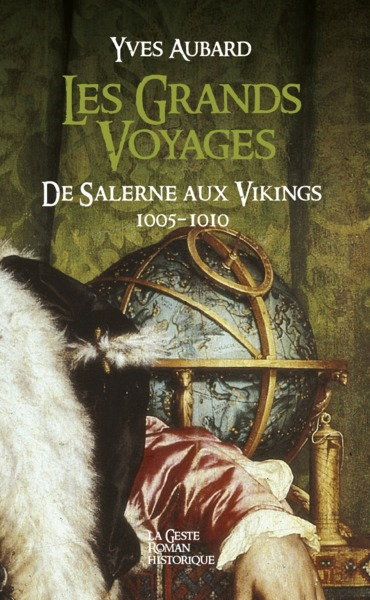 Couverture de La saga des Limousins. Vol. 3. Les grands voyages : de Salerne aux Vikings, 1005-1010