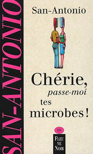 Chérie passe-moi les microbes !