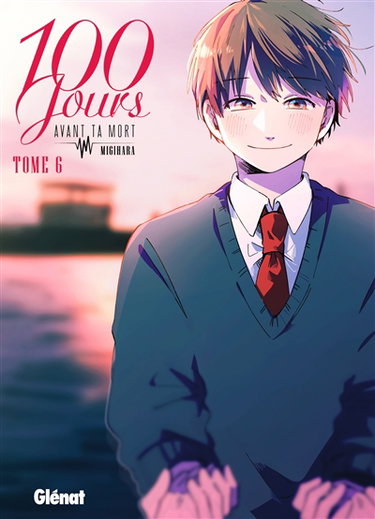 Couverture de 100 jours avant ta mort. Vol. 6