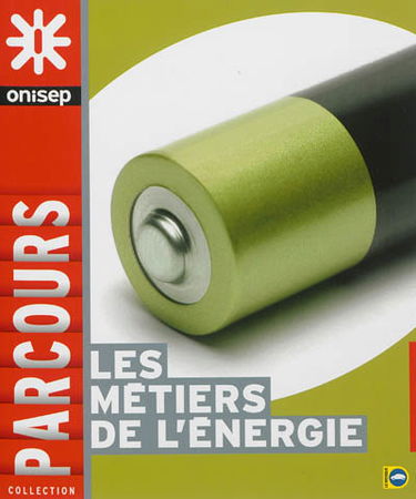 Les métiers de l'énergie
