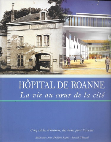 Couverture de Hôpital de Roanne la Vie au Coeur de ..