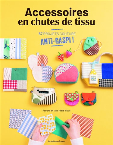 Couverture de Accessoires en chutes de tissu : 57 projets couture anti-gaspi ! par uvre collective