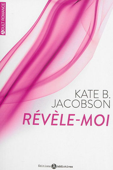 Révèle-moi. Vol. 1