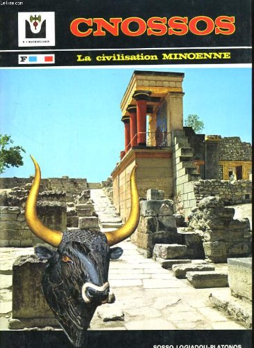 Couverture de CNOSSOS. LE PALAIS DE MINOS EXPOSE SOMMAIRE DE LA CIVILISATION MINOENNE