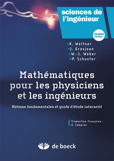 Mathématiques pour les physiciens et les ingénieurs : notions fondamentales et guide d'étude interactif
