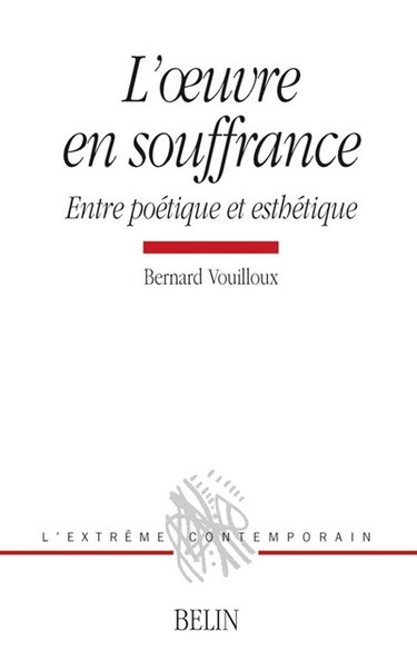 L'oeuvre en souffrance : entre poétique et esthétique