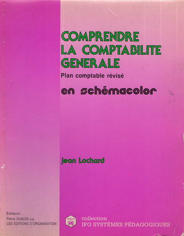Comprendre La Comptabilite Generale. En Schemacolor, 4eme Edition