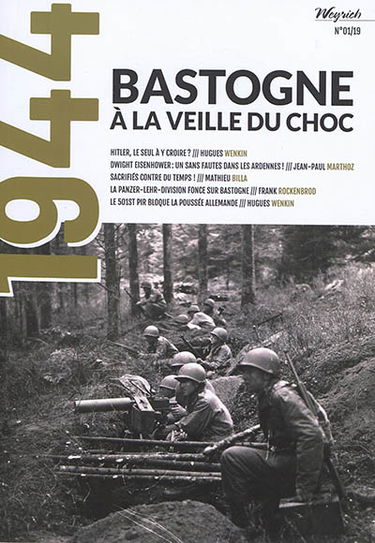 1944, n° 1. Bastogne : à la veille du choc