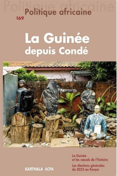 Politique africaine, n° 169. La Guinée depuis Condé