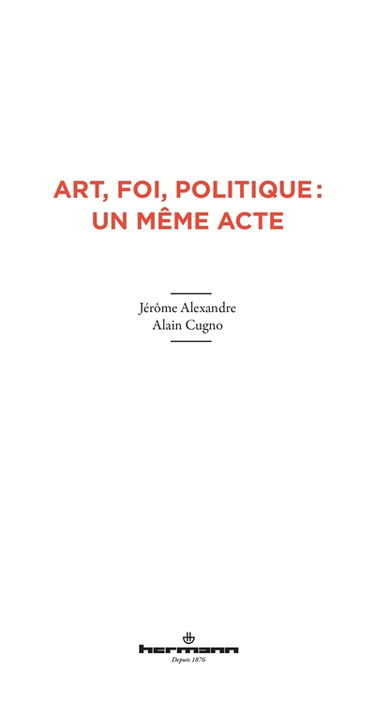Art, foi, politique : un même acte