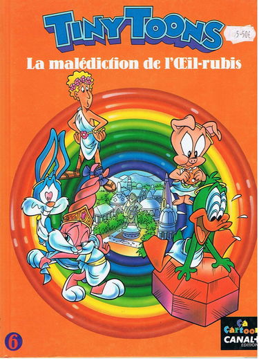 Tiny Toons. Vol. 6. La Malédiction de l'Oeil-Rubis