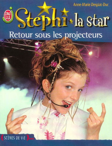 Stéphi la star. Vol. 10. Retour sous les projecteurs