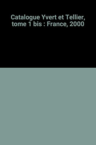 Couverture de Catalogue Yvert et Tellier, tome 1 bis : France, 2000