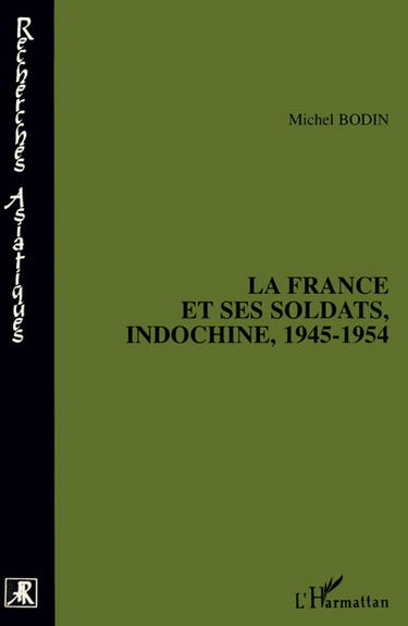 La France et ses soldats : Indochine, 1945-1954