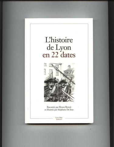 L'histoire de Lyon en 22 dates