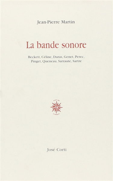 La bande sonore : essai sur le roman de voix à l'ère du jazz et des hauts parleurs