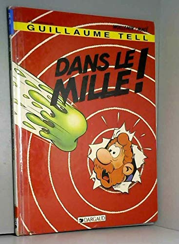 Les Aventures de Guillaume Tell. Vol. 9. Dans le mille !