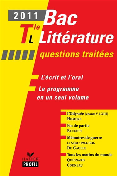 Bac littérature 2011, terminale L : questions traitées : L'Odyssée (chants V à XIII), Homère ; Fin de partie, Samuel Beckett ; Mémoires de guerre, le salut : 1944-1946, Charles De Gaulle ; Tous les matins du monde, Pascal Quignard-Alain Corneau