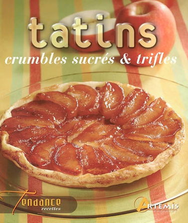 Tatins, crumbles sucrés et trifles