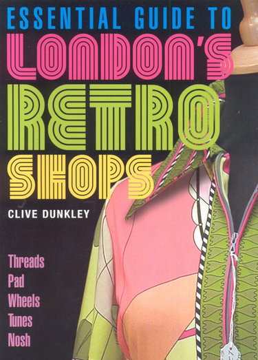 Couverture de Essential Guide to London's Retro Shops