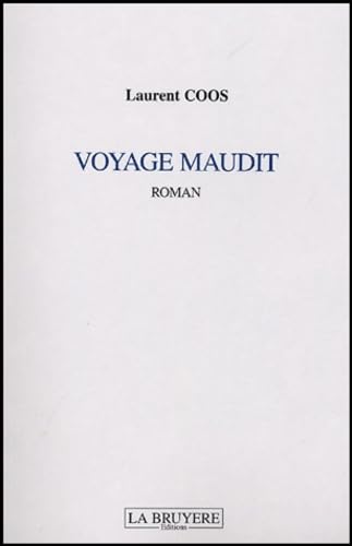 VOYAGE MAUDIT