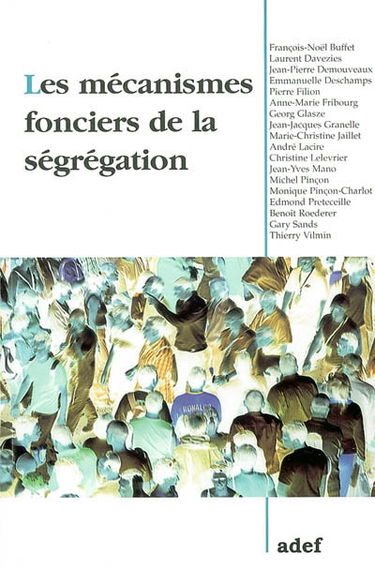 Les mécanismes fonciers de la ségrégation
