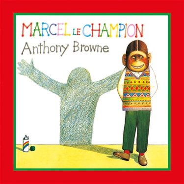 Couverture de Marcel le champion par Anthony Browne
