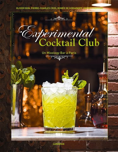 Experimental Cocktail Club : 85 cocktails vintage & indémodables