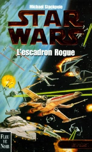 Star Wars, Les X-Wings, n° 1 : L'escadron Rogue