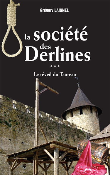 La société des Derlines. Vol. 3. Le réveil du taureau