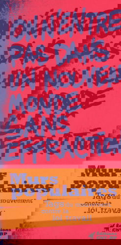 Murs populaires : tags du mouvement contre la loi Travail