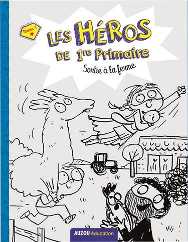 Les héros de 1re primaire. Sortie à la ferme : niveau 1