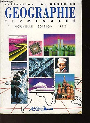 Géographie, terminales A, B, C (édition 1992)