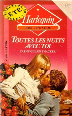 Couverture de Toutes les nuits avec toi : collection : Harlequin série tentation n° 120