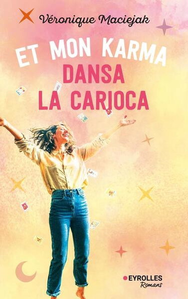 Couverture de Et mon karma dansa la carioca