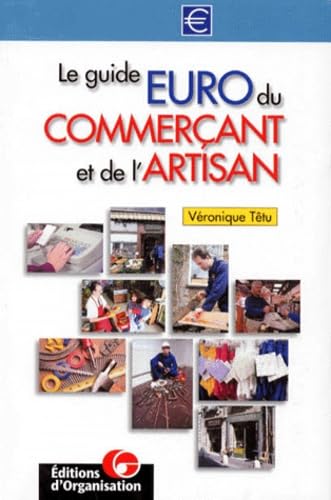 Le guide euro du commerçant et de l'artisan