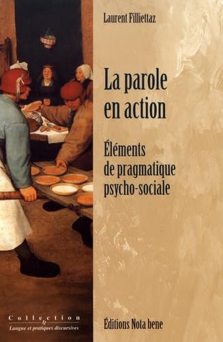 La parole en action : éléments de pragmatique psycho-sociale