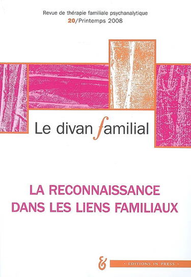 Divan familial (Le), n° 20. La reconnaissance dans les liens familiaux