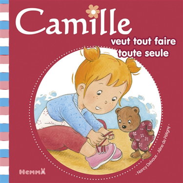 Couverture de Camille. Camille veut tout faire toute seule par Aline de Pétigny