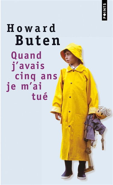 Quand j'avais cinq ans, je m'ai tué