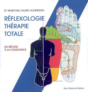 Réflexologie, thérapie totale : du réflexe à la conscience