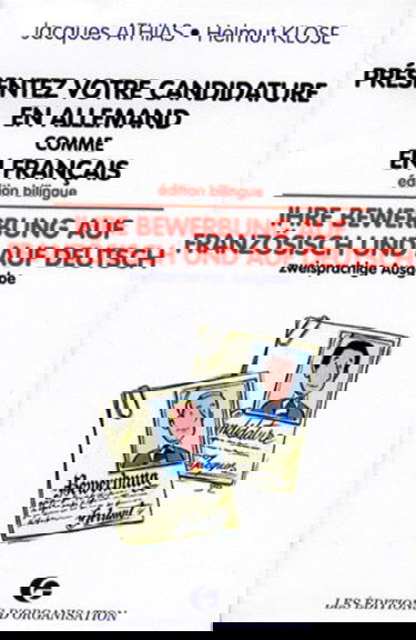 Présentez votre candidature en allemand comme en français. Ihre Bewerbung auf französisch und auf deutsch