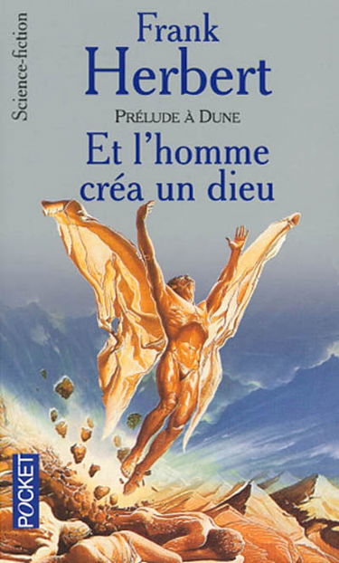 Et l'homme créa un Dieu : prélude à Dune